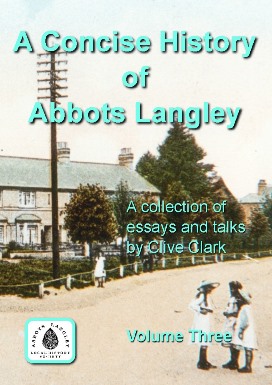 Concise History of Abbots Langley Volume 3
